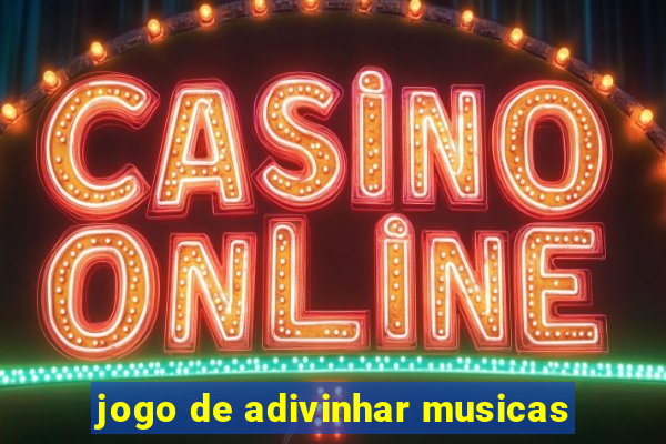 jogo de adivinhar musicas